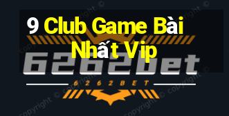 9 Club Game Bài Nhất Vip