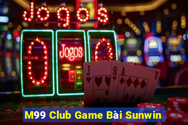 M99 Club Game Bài Sunwin