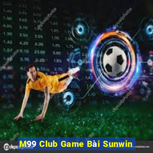 M99 Club Game Bài Sunwin