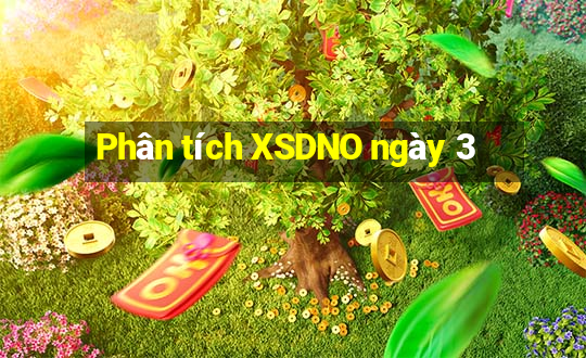 Phân tích XSDNO ngày 3