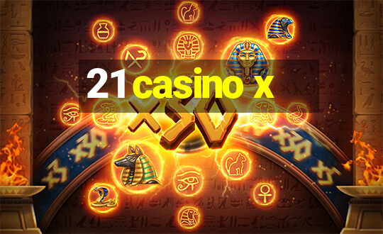 21 casino x