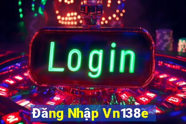 Đăng Nhập Vn138e