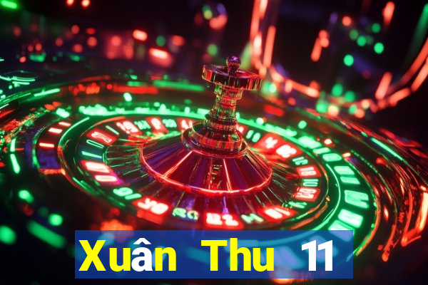 Xuân Thu 11 Chọn 5