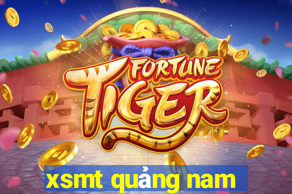 xsmt quảng nam