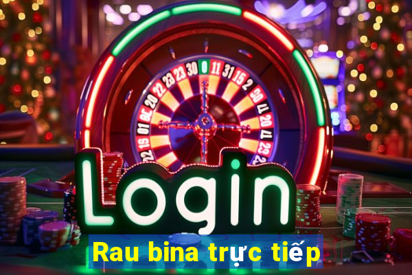 Rau bina trực tiếp