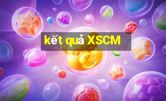 kết quả XSCM