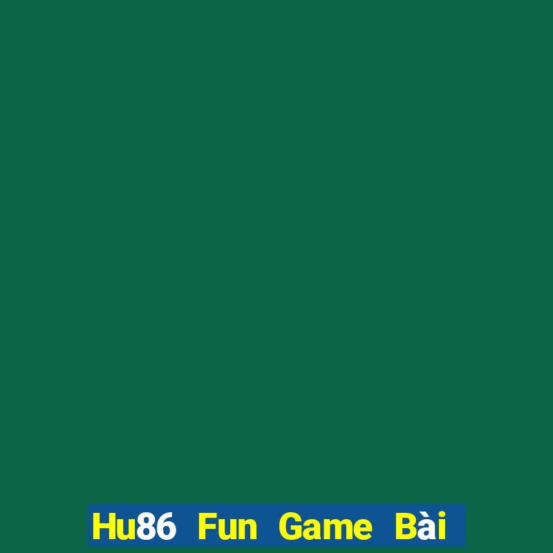 Hu86 Fun Game Bài 88 Club Đổi Thưởng