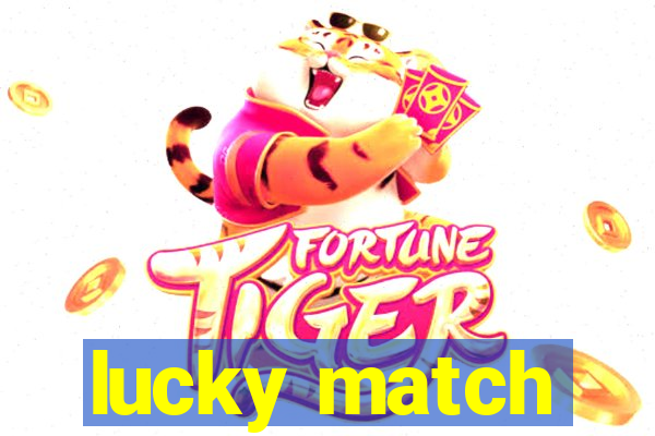 lucky match