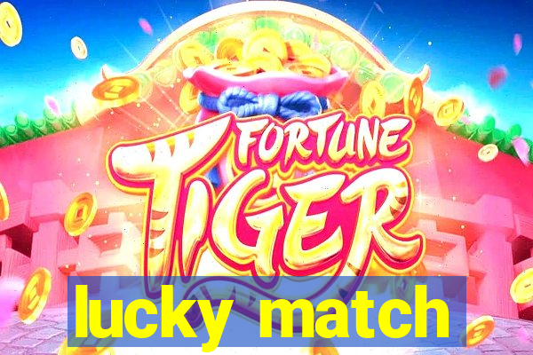 lucky match