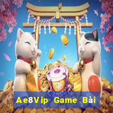 Ae8Vip Game Bài B52 Đổi Thưởng 2021