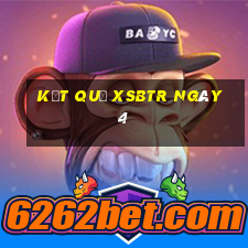 kết quả XSBTR ngày 4