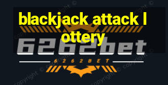 blackjack attack lottery