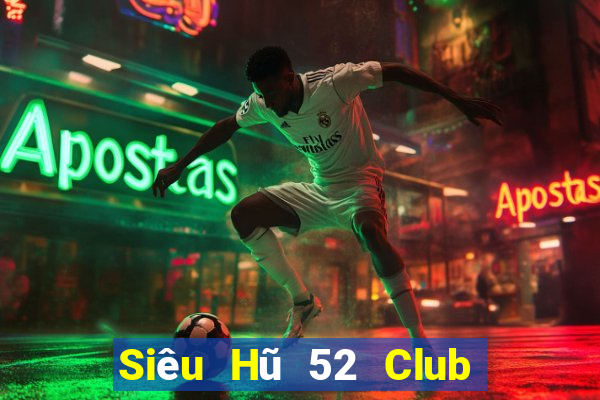 Siêu Hũ 52 Club Game Bài Casino