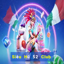 Siêu Hũ 52 Club Game Bài Casino