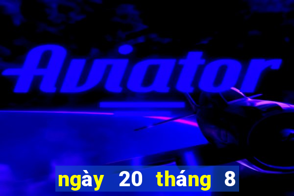 ngày 20 tháng 8 xổ số đà lạt