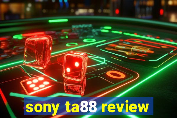 sony ta88 review