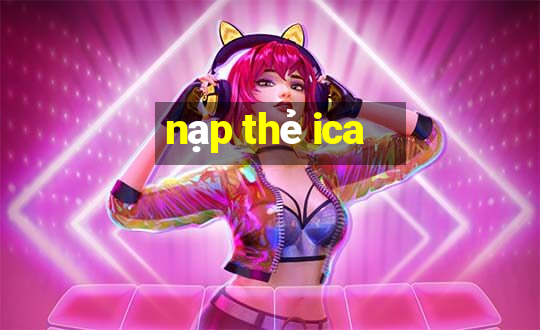 nạp thẻ ica