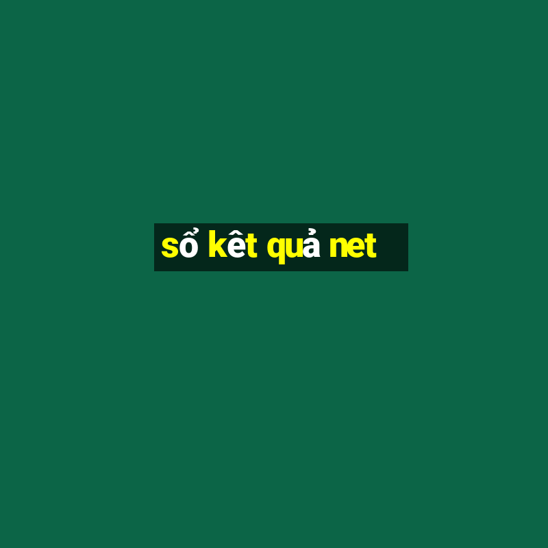 sổ kêt quả net