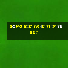 sòng bạc trực tiếp 10bet