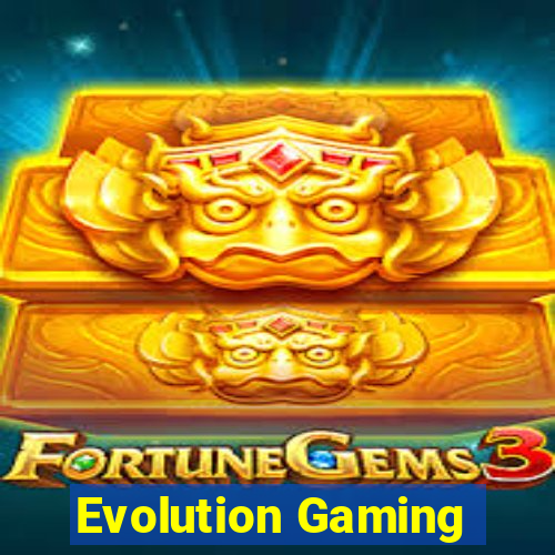 Evolution Gaming