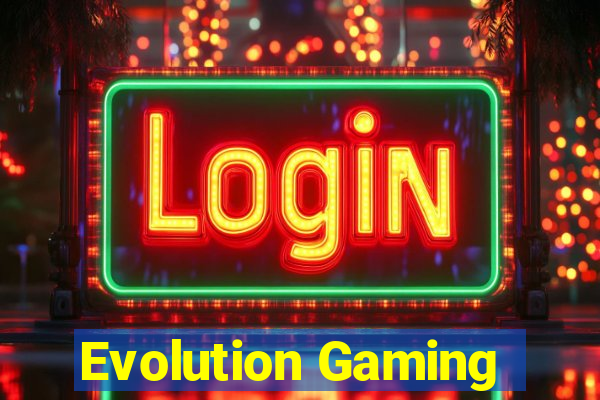 Evolution Gaming