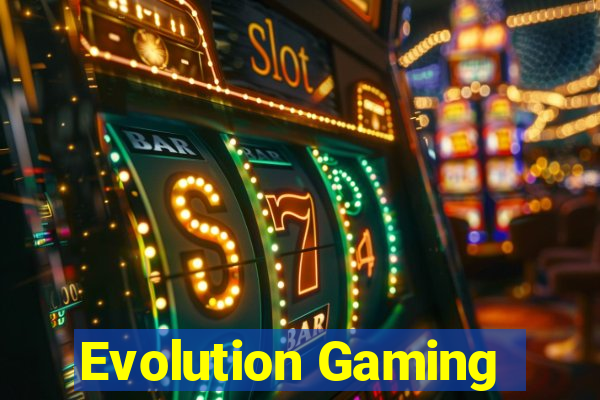 Evolution Gaming