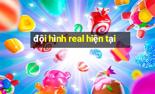 đội hình real hiện tại