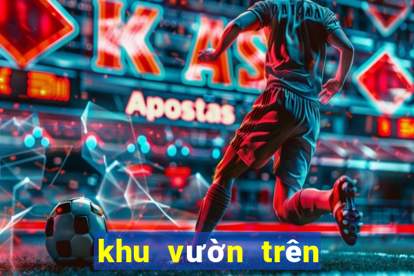 khu vườn trên mây online