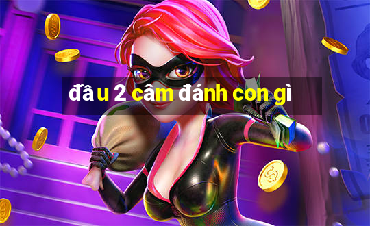 đầu 2 câm đánh con gì