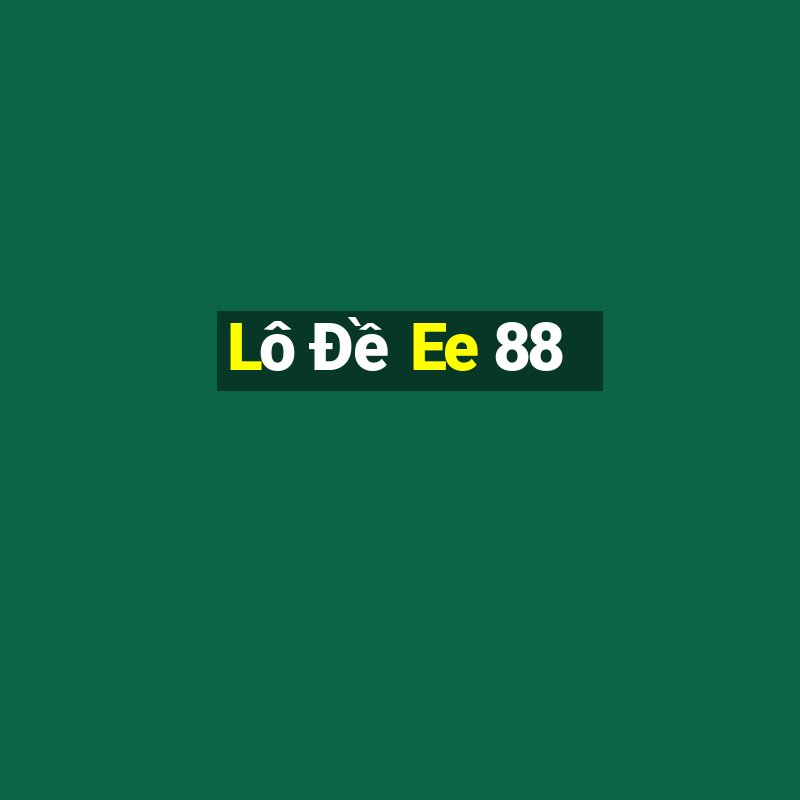 Lô Đề Ee 88