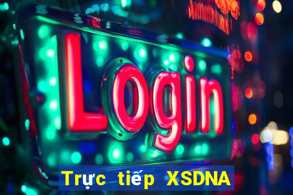 Trực tiếp XSDNA ngày 4