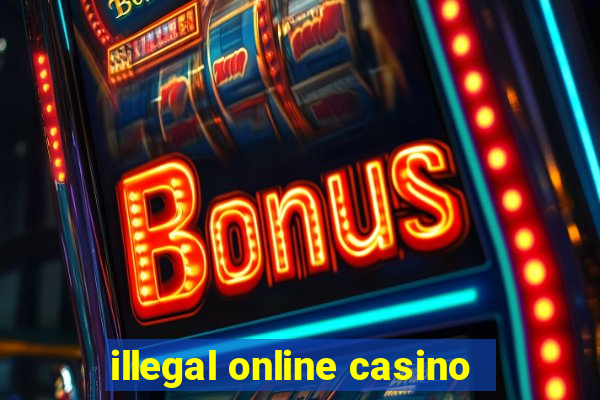 illegal online casino