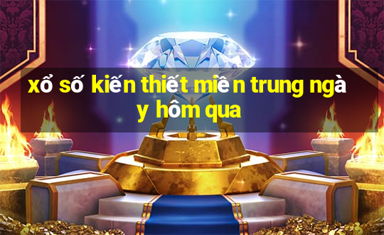 xổ số kiến thiết miền trung ngày hôm qua