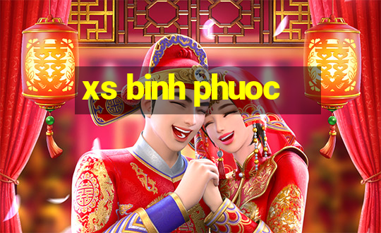 xs binh phuoc