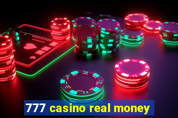 777 casino real money