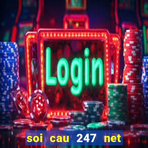 soi cau 247 net frame 3 days free