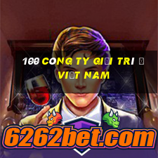 100 công ty giải trí ở Việt nam