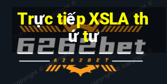 Trực tiếp XSLA thứ tư