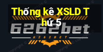 Thống kê XSLD Thứ 5