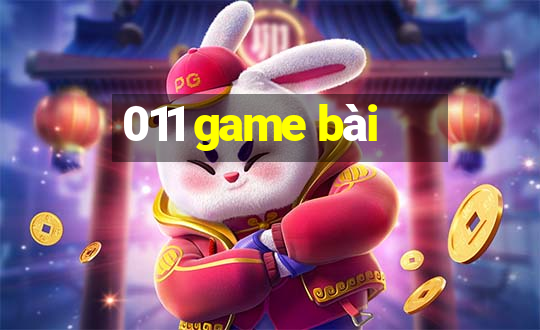 011 game bài