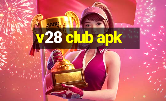 v28 club apk