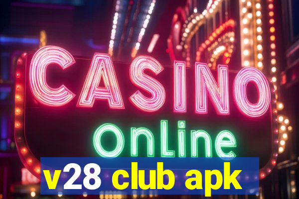 v28 club apk