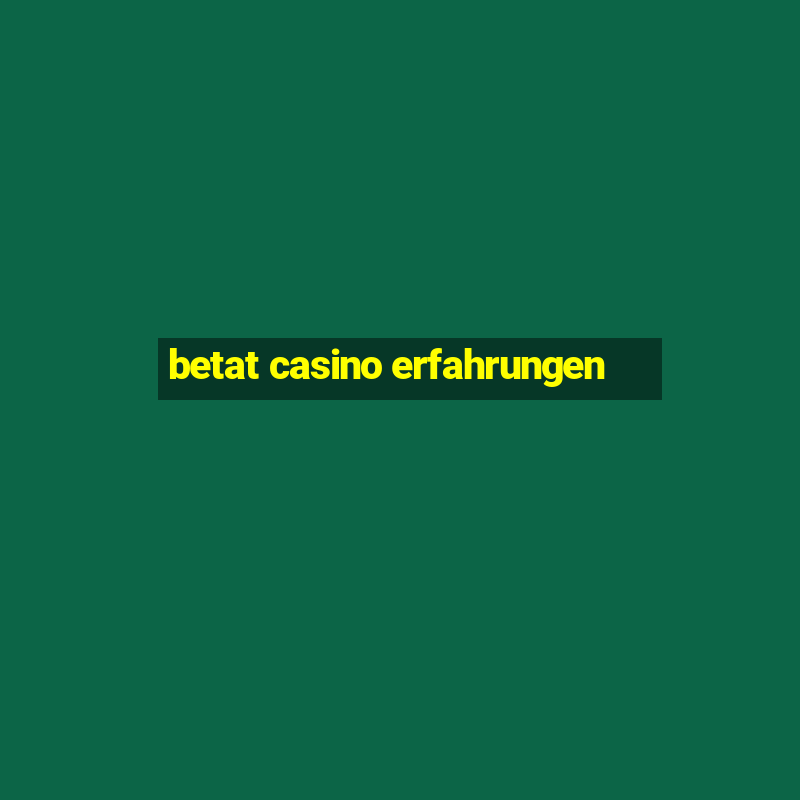 betat casino erfahrungen