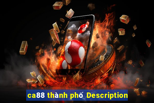 ca88 thành phố Description