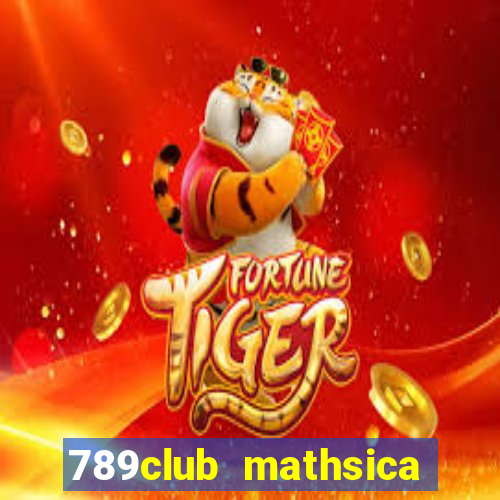 789club mathsica đăng nhập