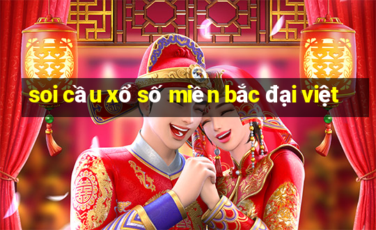 soi cầu xổ số miền bắc đại việt