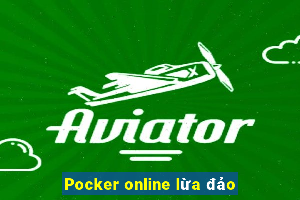 Pocker online lừa đảo