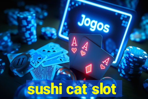 sushi cat slot