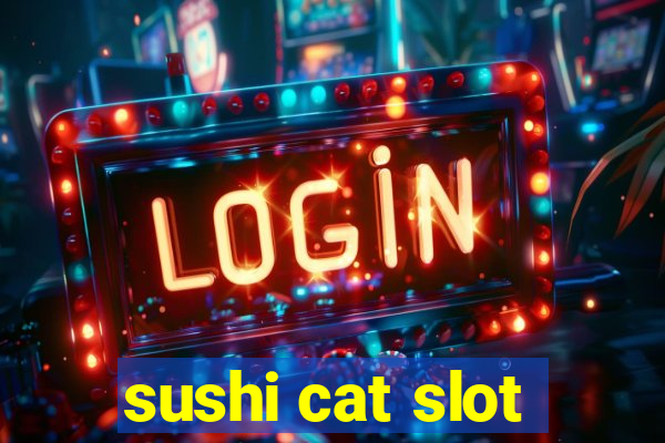 sushi cat slot