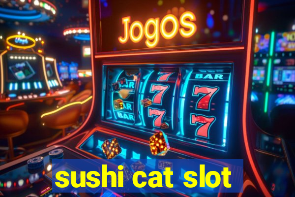 sushi cat slot